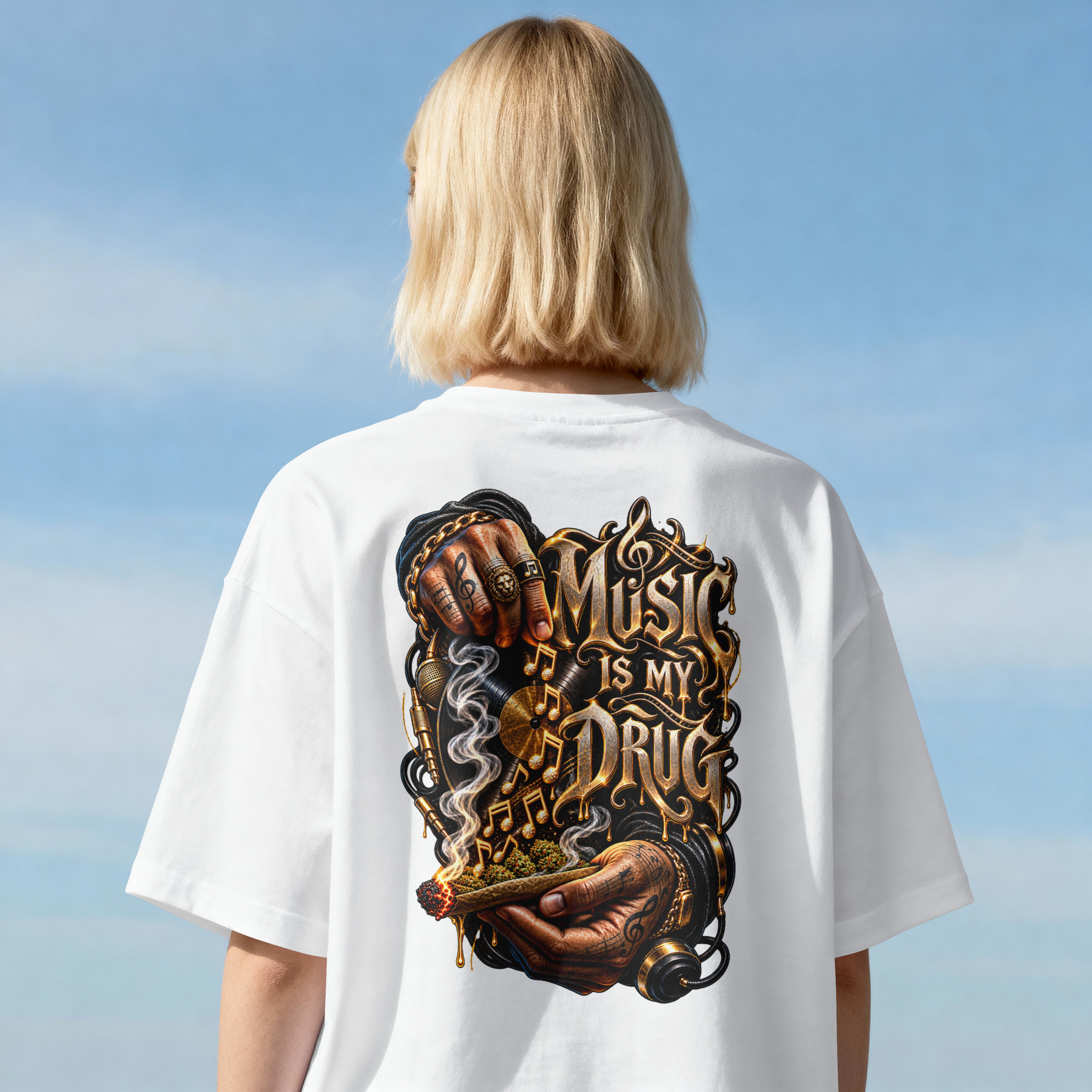 UNISEX STREETWEAR OVERSIZED T SHIRT - MUSIC IS MY DRUG